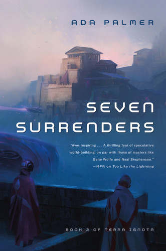 Seven Surrenders: Book 2 of Terra Ignota (Terra Ignota #2) book cover by Ada Palmer