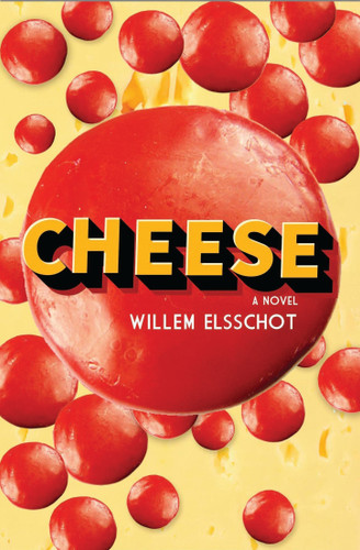 Cheese: Newly Translated and Annotated book cover by Willem Elsschot