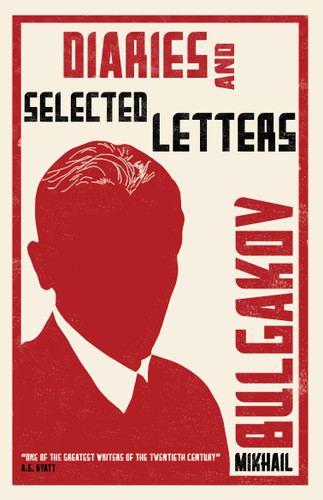 Diaries and Selected Letters: First English Translation book cover by Mikhail Bulgakov