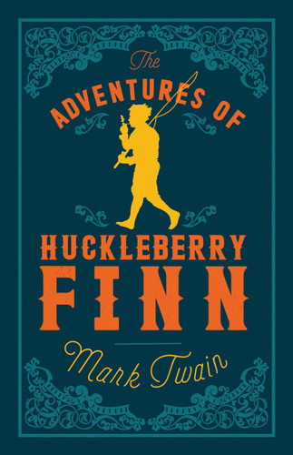 Adventures of Huckleberry Finn: Annotated Edition (Alma Classics Evergreens) (Evergreens) book cover by Mark Twain