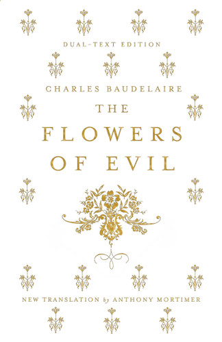 The Flowers of Evil: Dual Language and New Verse Translation book cover by Charles Baudelaire