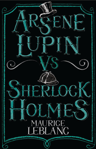 Arsène Lupin vs Sherlock Holmes (Alma Junior Classics) book cover by Maurice Leblanc