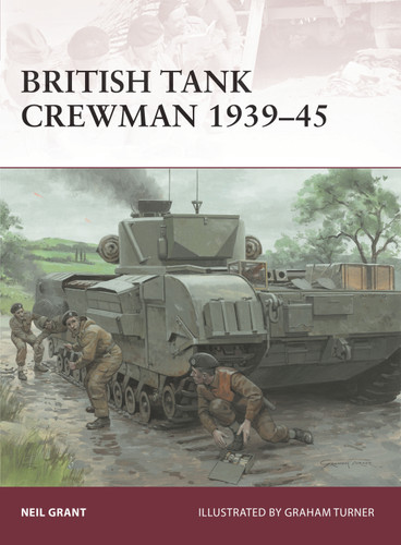 British Tank Crewman 1939-45 (Warrior #183) book cover by Neil Grant