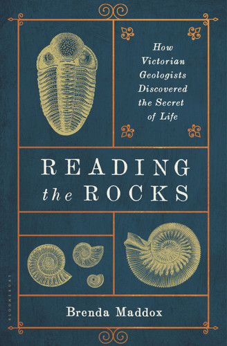 Reading the Rocks: How Victorian Geologists Discovered the Secret of Life book cover by Brenda Maddox