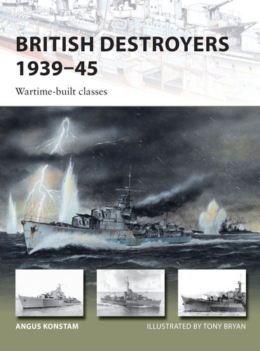 British Destroyers 1939–45: Wartime-built classes (New Vanguard #253) book cover by Angus Konstam