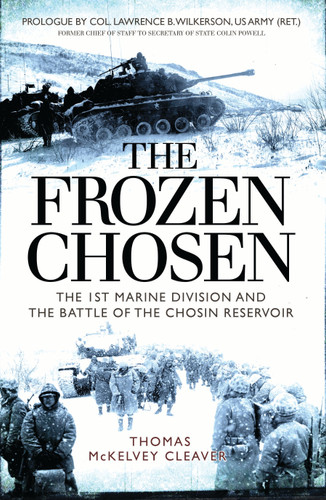 The Frozen Chosen: The 1st Marine Division and the Battle of the Chosin Reservoir book cover by Thomas McKelvey Cleaver