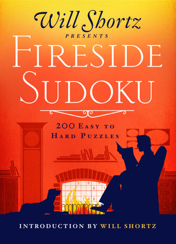 Will Shortz Presents Fireside Sudoku: 200 Easy to Hard Puzzles: Easy to Hard Sudoku Volume 1 (Easy to Hard Sudoku #1) book cover by Will Shortz
