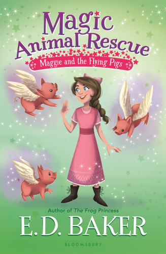 Magic Animal Rescue 4: Maggie and the Flying Pigs book cover by E.D. Baker