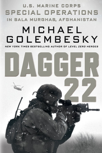 Dagger 22: U.S. Marine Corps Special Operations in Bala Murghab, Afghanistan book cover by Michael Golembesky