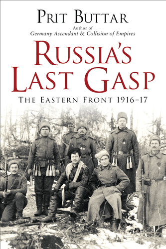 Russia's Last Gasp: The Eastern Front 1916–17 book cover by Prit Buttar