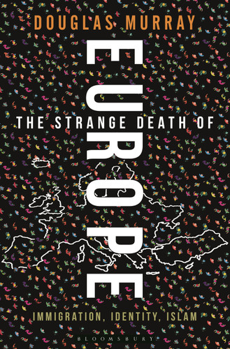 The Strange Death of Europe: Immigration, Identity, Islam book cover by Douglas Murray
