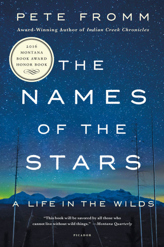 The Names of the Stars: A Life in the Wilds book cover by Pete Fromm