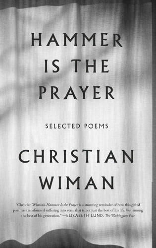 Hammer Is the Prayer: Selected Poems book cover by Christian Wiman