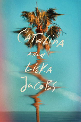 Catalina: A Novel book cover by Liska Jacobs