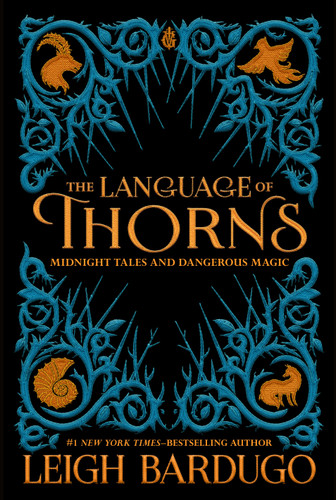 The Language of Thorns: Midnight Tales and Dangerous Magic book cover by Leigh Bardugo