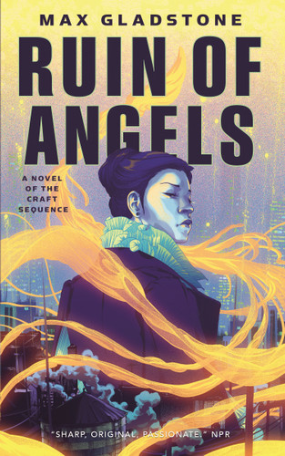 The Ruin of Angels: A Novel of the Craft Sequence (Craft Sequence #6) book cover by Max Gladstone