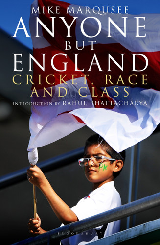 Anyone but England: Cricket, Race and Class book cover by Mike Marqusee