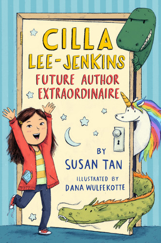 Cilla Lee-Jenkins: Future Author Extraordinaire (Cilla Lee-Jenkins #1) book cover by Susan Tan