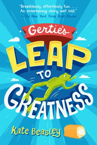 Gertie's Leap to Greatness book cover by Kate Beasley