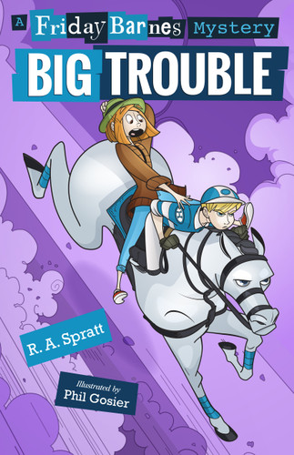 Big Trouble: A Friday Barnes Mystery (Friday Barnes Mysteries) book cover by R. A. Spratt