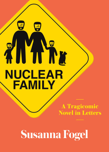 Nuclear Family: A Tragicomic Novel in Letters book cover by Susanna Fogel