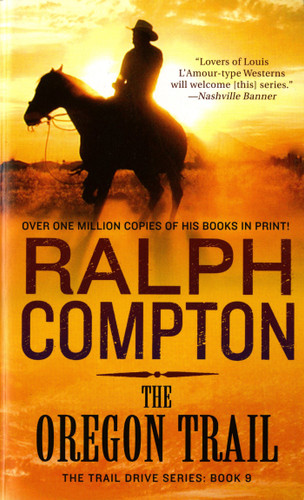 The Oregon Trail: The Trail Drive, Book 9 book cover by Ralph Compton
