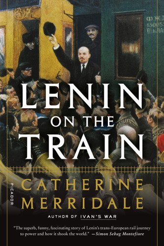 Lenin on the Train book cover by Catherine Merridale