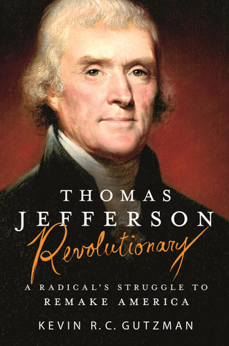 Thomas Jefferson - Revolutionary: A Radical's Struggle to Remake America book cover by Kevin R. C. Gutzman