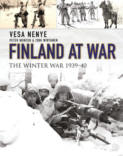 Finland at War: The Winter War 1939–40 book cover by Vesa Nenye, Peter Munter, Toni Wirtanen, Chris Birks