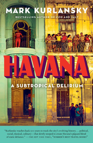 Havana: A Subtropical Delirium book cover by Mark Kurlansky