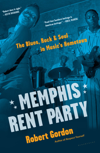 Memphis Rent Party: The Blues, Rock & Soul in Music's Hometown book cover by Robert Gordon