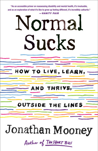 Normal Sucks: How to Live, Learn, and Thrive, Outside the Lines book cover by Jonathan Mooney