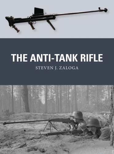 The Anti-Tank Rifle (Weapon #60) book cover by Steven J. Zaloga