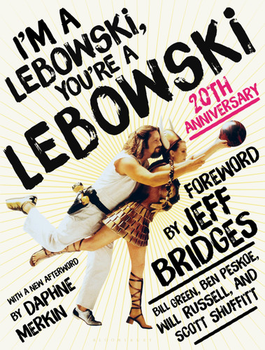 I'm a Lebowski, You're a Lebowski: Life, The Big Lebowski, and What Have You book cover by Ben Peskoe, Bill Green, Will Russell, Scott Shuffitt