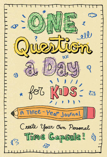 One Question a Day for Kids: A Three-Year Journal: Create Your Own Personal Time Capsule (One Question a Day) book cover by Aimee Chase