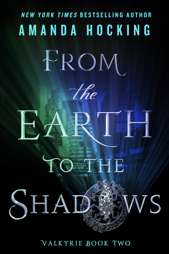 From the Earth to the Shadows: Valkyrie Book Two (Valkyrie #2) book cover by Amanda Hocking