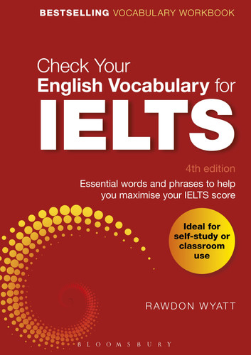 Check Your English Vocabulary for IELTS: Essential words and phrases to help you maximise your IELTS score book cover by Rawdon Wyatt