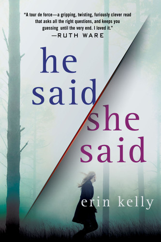 He Said/She Said: A Novel book cover by Erin Kelly