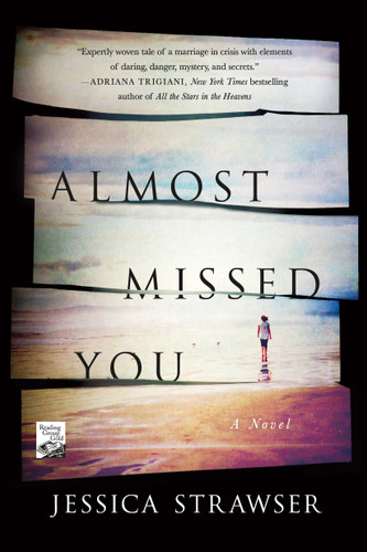 Almost Missed You: A Novel book cover by Jessica Strawser