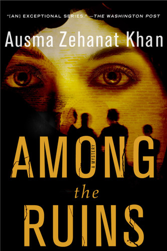 Among the Ruins: A Mystery (Rachel Getty and Esa Khattak Novels #3) book cover by Ausma Zehanat Khan