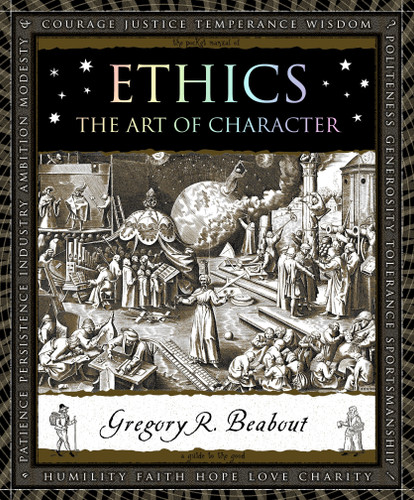 Ethics: The Art of Character (Wooden Books #1) book cover by Gregory Beabout