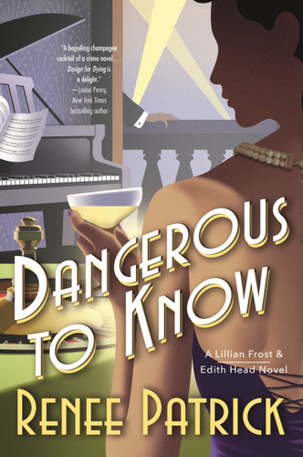 Dangerous to Know: A Lillian Frost & Edith Head Novel (Lillian Frost & Edith Head #2) book cover by Renee Patrick