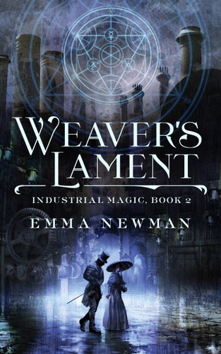 Weaver's Lament: Industrial Magic Book 2 (Industrial Magic #2) book cover by Emma Newman