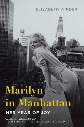 Marilyn in Manhattan: Her Year of Joy book cover by Elizabeth Winder