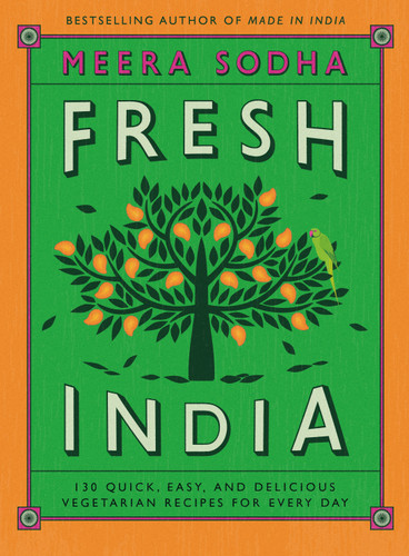 Fresh India: 130 Quick, Easy, and Delicious Vegetarian Recipes for Every Day book cover by Meera Sodha