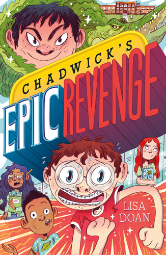 Chadwick's Epic Revenge book cover by Lisa Doan