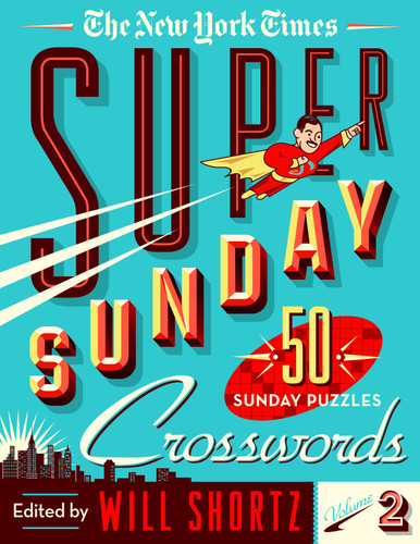 The New York Times Super Sunday Crosswords Volume 2: 50 Sunday Puzzles book cover by The New York Times