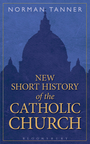 New Short History of the Catholic Church book cover by Norman Tanner