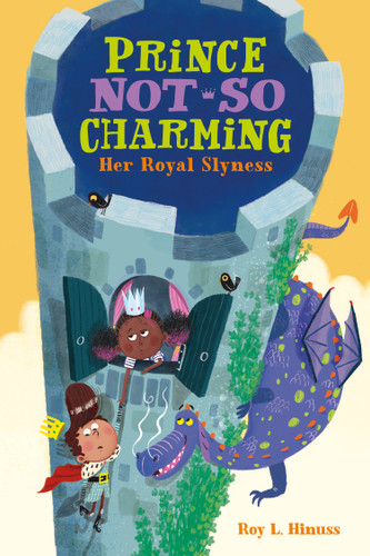 Prince Not-So Charming: Her Royal Slyness (Prince Not-So Charming #2) book cover by Roy L. Hinuss