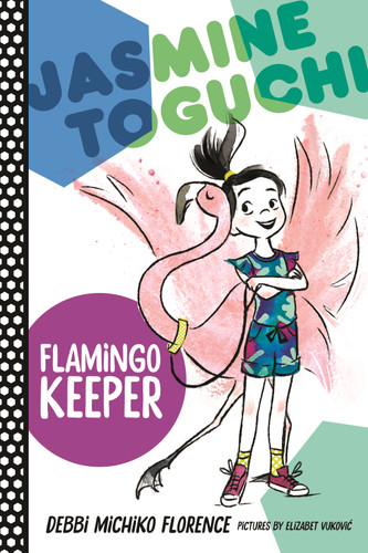 Jasmine Toguchi, Flamingo Keeper (Jasmine Toguchi #4) book cover by Debbi Michiko Florence